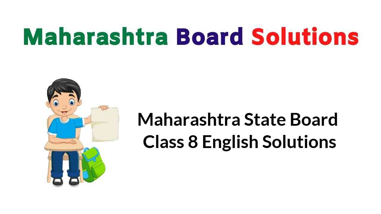 Maharashtra State Board Class 8 English Balbharati Solutions