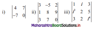 Maharashtra Board 11th Commerce Maths Solutions Chapter 6 Determinants Ex 6.1 Q1