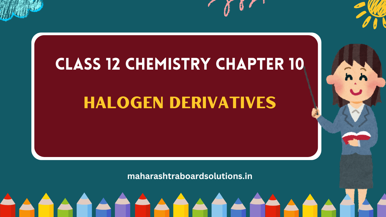 Class 12 Chemistry Chapter 10