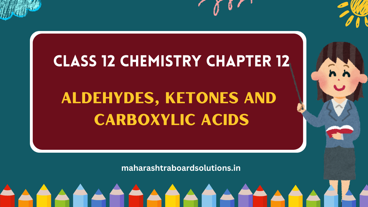 Class 12 Chemistry Chapter 12