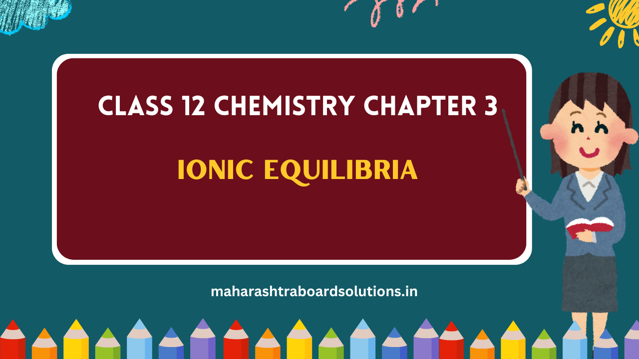 Class 12 Chemistry Chapter 3