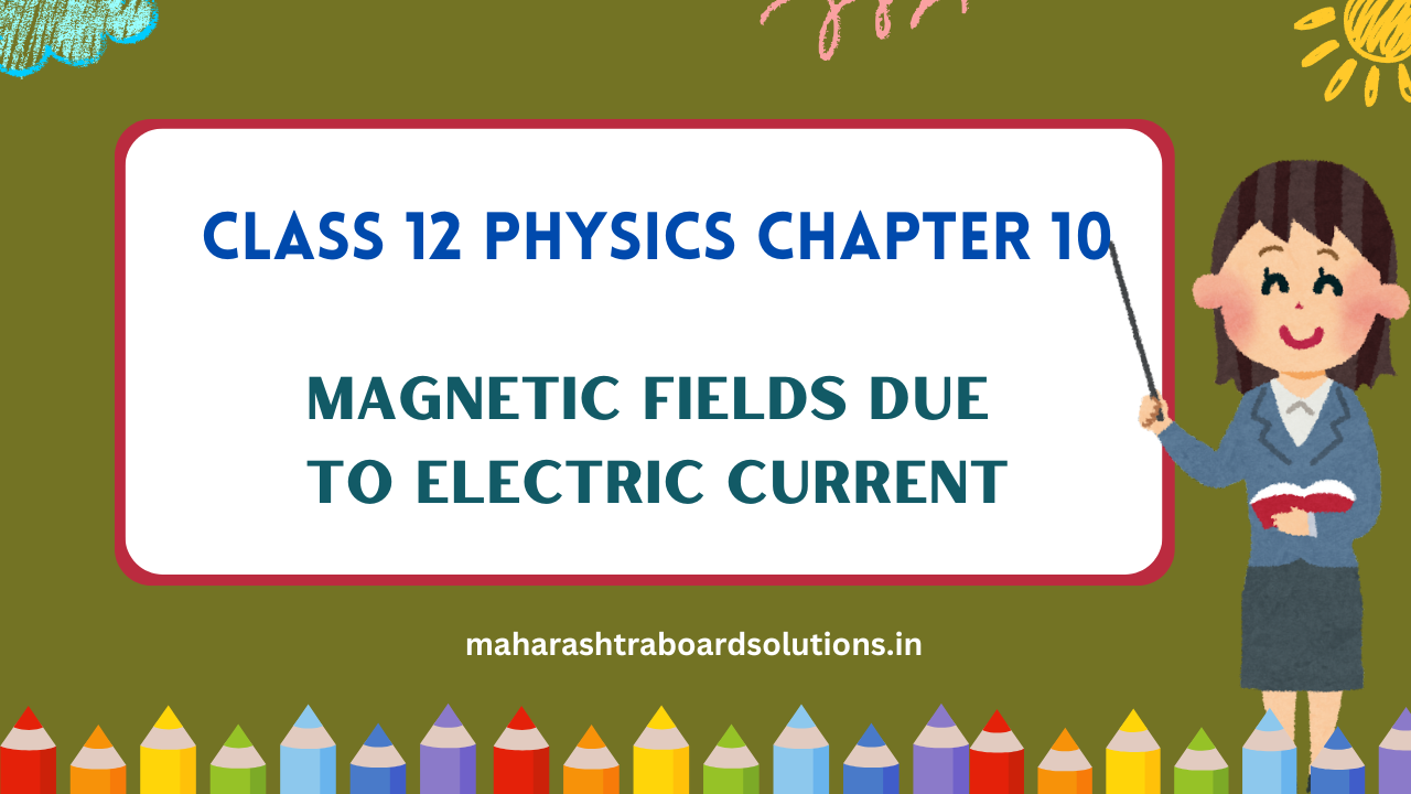 Class 12 Physics Chapter 10