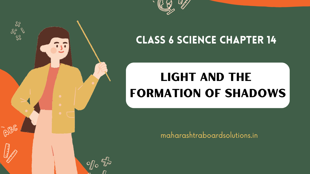 Class 6 Science Chapter 14