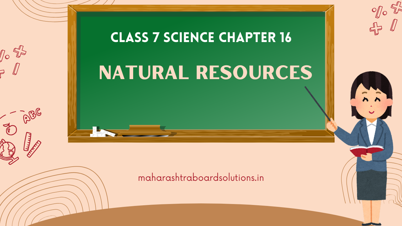 Class 7 Science Chapter 16