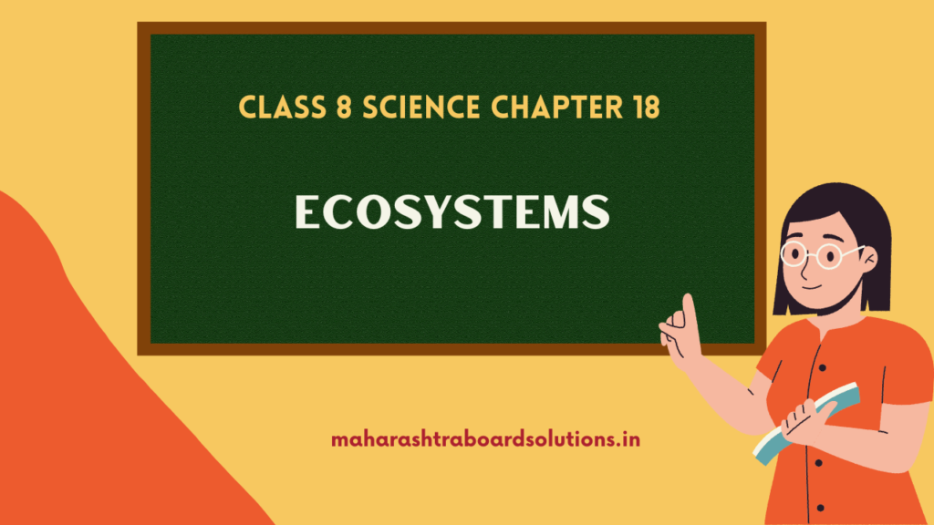 Ecosystems Class 8 Science Chapter 18 Questions And Answers Maharashtra ...